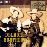 The Delmore Brothers - Les Triomphes De La Country Music, Volume 3